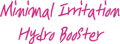 Minimal Irritation Hydro Booster